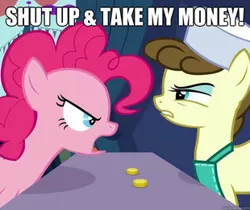 Size: 310x261 | Tagged: bits, caption, derpibooru import, edit, edited screencap, futurama, meme, parody, pinkie pie, putting your hoof down, roma, safe, screencap, shut up and take my money