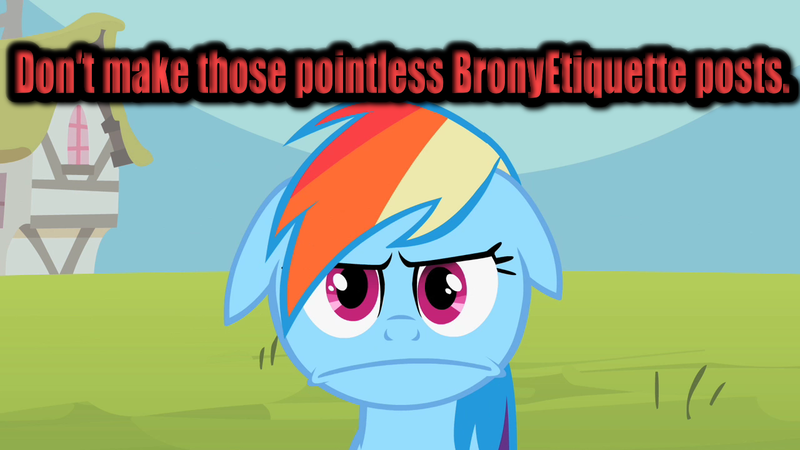 Size: 1280x720 | Tagged: bronyetiquette, derpibooru import, image macro, meta, rainbow dash, safe, text