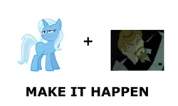 Size: 1337x796 | Tagged: derpibooru import, exploitable meme, make it happen, meta, safe, the big o, trixie