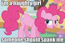 Size: 500x337 | Tagged: suggestive, derpibooru import, edit, edited screencap, screencap, pinkie pie, earth pony, pony, bedroom eyes, caption, female, image macro, implied spanking, mare, naughty, solo