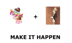 Size: 1337x796 | Tagged: all caps, chancellor puddinghead, derpibooru import, exploitable meme, gravity falls, irrational treasure, make it happen, meme, meta, pinkie pie, quentin trembley, safe