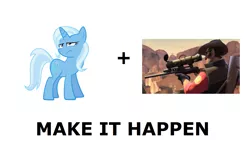 Size: 1337x796 | Tagged: all caps, derpibooru import, exploitable meme, make it happen, meme, meta, safe, sniper, team fortress 2, trixie