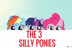 Size: 1003x667 | Tagged: artist:kuren247, derpibooru import, pinkie pie, poster, rainbow dash, safe, the three stooges, three silly ponies, twilight sparkle