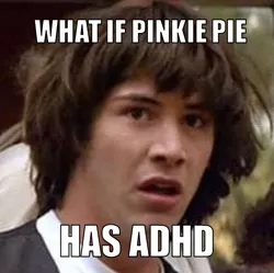 Size: 551x548 | Tagged: adhd, conspiracy keanu, derpibooru import, exploitable meme, meme, meta, safe