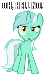 Size: 500x825 | Tagged: safe, derpibooru import, lyra heartstrings, pony, unicorn, caption, female, image macro, looking at you, mare, mismatched eyes, no, oh hell no, raised eyebrow, reaction image, simple background, solo, text, transparent background, vulgar, wide eyes