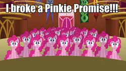 Size: 1195x668 | Tagged: safe, derpibooru import, edit, edited screencap, screencap, pinkie pie, earth pony, pony, too many pinkie pies, caption, clone, clones, image macro, meme, pinkie clone, pinkie promise, sitting, this will end in tears and/or death, wide eyes