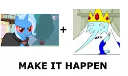 Size: 1337x796 | Tagged: adventure time, alicorn amulet, all caps, derpibooru import, exploitable meme, ice king, magic duel, make it happen, meme, meta, safe, trixie