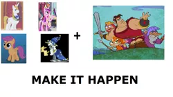 Size: 1323x742 | Tagged: all caps, dave the barbarian, derpibooru import, exploitable meme, make it happen, meme, meta, prince blueblood, princess cadance, safe, scootaloo, star swirl the bearded