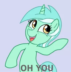 Size: 404x408 | Tagged: safe, derpibooru import, lyra heartstrings, pony, semi-anthro, unicorn, bipedal, blue background, female, image macro, mare, meme, oh you, open mouth, simple background, smiling, solo