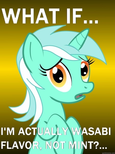 Size: 625x833 | Tagged: safe, derpibooru import, lyra heartstrings, conspiracy, conspiracy lyra, exploitable meme, image macro, meme, wasabi