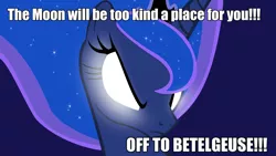 Size: 1600x900 | Tagged: betelgeuse, derpibooru import, glowing eyes, image macro, moon, princess luna, safe