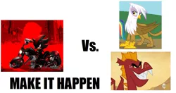 Size: 1179x622 | Tagged: safe, derpibooru import, garble, gilda, dragon, gryphon, all caps, exploitable meme, make it happen, meme, meta, shadow the hedgehog, shadow the hedgehog (game), sonic the hedgehog (series), vs