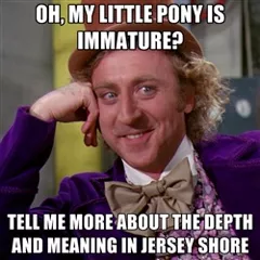 Size: 250x250 | Tagged: safe, derpibooru import, human, all caps, barely pony related, condescending wonka, image macro, impact font, irl, jersey shore, meme, meta, photo