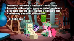 Size: 888x499 | Tagged: safe, derpibooru import, edit, edited screencap, screencap, pinkie pie, twilight sparkle, earth pony, pony, unicorn, feeling pinkie keen, dr. michio kaku, duo, female, image macro, laboratory, machinery, mare, quote, science, scientist, twilight's lab, unicorn twilight