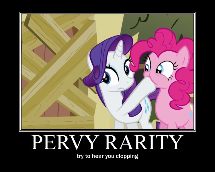 Size: 750x600 | Tagged: safe, derpibooru import, edit, edited screencap, screencap, pinkie pie, rarity, earth pony, pony, unicorn, caption, clopping, female, implied masturbation, mare, motivational poster, motivator, pervert, spying