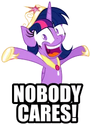 Size: 2166x3000 | Tagged: safe, anonymous artist, derpibooru import, twilight sparkle, twilight sparkle (alicorn), alicorn, pony, caption, crazy face, faic, female, folded wings, image macro, looking at you, mare, nobody cares, open mouth, reaction image, simple background, smiling, solo, text, transparent background, vector, wide eyes