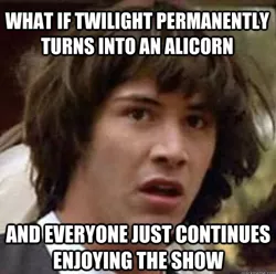 Size: 550x546 | Tagged: alicorn drama, conspiracy keanu, derpibooru import, exploitable meme, image macro, meme, meta, safe, season 3 speculation