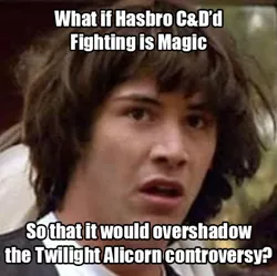 Size: 497x495 | Tagged: safe, derpibooru import, twilight sparkle, twilight sparkle (alicorn), alicorn, pony, fighting is magic, alicorn drama, conspiracy keanu, drama, exploitable meme, female, fighting is drama, hasbro, lucifer hasbro, mare, meme