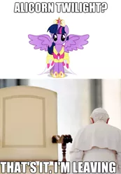 Size: 623x900 | Tagged: safe, derpibooru import, twilight sparkle, twilight sparkle (alicorn), alicorn, pony, magical mystery cure, alicorn drama, female, funny as hell, image macro, leaving the fandom, mare, pope, pope benedict xvi