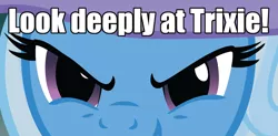 Size: 1079x529 | Tagged: bronybait, caption, derpibooru import, eyes, hypnosis, hypnosis ponies, image macro, magic, meme, safe, trixie, trixie yells at everything