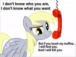 Size: 600x450 | Tagged: safe, derpibooru import, derpy hooves, pegasus, pony, death threat, female, mare, meme, movie, muffin, phone, reference, taken, threat