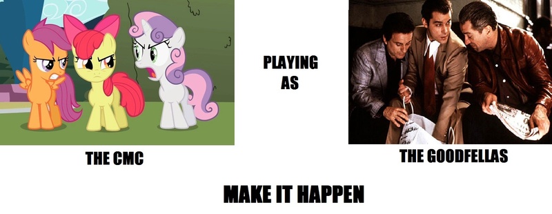 Size: 1624x629 | Tagged: apple bloom, cutie mark crusaders, derpibooru import, exploitable meme, goodfellas, joe pesci, make it happen, ray liotta, robert deniro, safe, scootaloo, sweetie belle