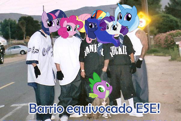 Size: 602x403 | Tagged: cholo, derpibooru import, fluttershy, gangsta, homie, mexican, rainbow dash, rarity, safe, spanish, spike, trixie, twiface, twilight sparkle, wrong neighborhood