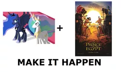 Size: 1337x796 | Tagged: derpibooru import, exploitable meme, make it happen, prince of egypt, princess celestia, princess luna, safe