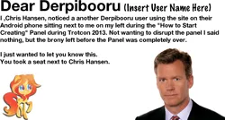 Size: 1481x792 | Tagged: barely pony related, chris hansen, derpibooru import, helvetica, human, irl, irl human, marker felt, obligatory pony, oc, oc:peanut bucker, photo, safe, text, trotcon, trotcon 2013, wall of text