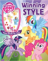 Size: 398x500 | Tagged: safe, derpibooru import, official, applejack, fluttershy, pinkie pie, rainbow dash, twilight sparkle, twilight sparkle (alicorn), alicorn, pony, background pony rarity, book, cover, decal, female, mare, merchandise, style, winning, winning style