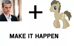 Size: 1166x734 | Tagged: derpibooru import, doctor who, doctor whooves, exploitable meme, make it happen, meme, meta, peter capaldi, safe, spoiler, time turner, twelfth doctor