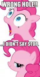 Size: 625x1200 | Tagged: suggestive, derpibooru import, pinkie pie, pony, bedroom eyes, comic, faic, female, image macro, impact font, implied, implied anal, implied sex, mare, meme, right hole, shocked, solo, wide eyes, wrong hole