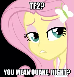 Size: 985x1024 | Tagged: safe, derpibooru import, fluttershy, equestria girls, epic gamershy, hipster, hipstershy, image macro, inverted mouth, mlg shy, quake, solo, team fortress 2