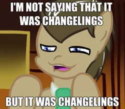 Size: 555x484 | Tagged: ancient aliens, artist:chrysalis-army, changeling, derpibooru import, doctor whooves, giorgio a. tsoukalos, image macro, parody, ponified, safe, solo, time turner