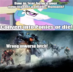 Size: 1203x1188 | Tagged: derpibooru import, drama, human, humanity fuck yeah, image macro, pacific rim, princess celestia, robot, safe, vulgar, wrong aspect ratio, wrong universe, xenolestia