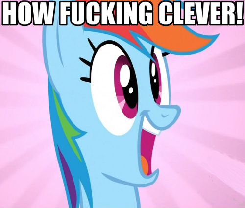 Size: 500x425 | Tagged: safe, derpibooru import, rainbow dash, image macro, meme, reaction image, sarcasm, solo, vulgar