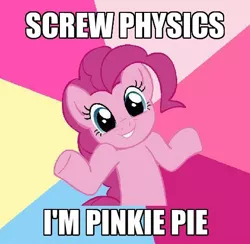 Size: 484x473 | Tagged: safe, derpibooru import, pinkie pie, pony, artifact, caption, cute, female, image macro, physics, screw physics, shrug, shrugpony, smiling, solo, sunburst background, text