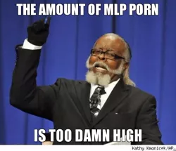 Size: 552x475 | Tagged: anti-clop, barely pony related, boldface lies, captain obvious, caption, derpibooru import, exploitable meme, image macro, jimmy mcmillan, meme, op, safe, the rent is too damn high, white text