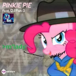 Size: 549x549 | Tagged: 1000 hours in ms paint, derpibooru import, ebin may may, edit, fedora shaming, greentext, meme, m'lady, ms paint, neckbeard, pinkie pie, rapper pie, safe, testing testing 1-2-3, text, vinyl scratch