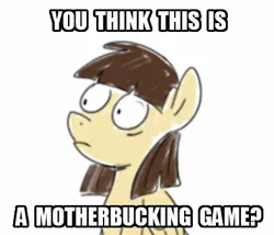 Size: 415x355 | Tagged: artist:mandopony, derpibooru import, reaction image, safe, sibsy, solo, wild fire, you think this is a motherfucking game