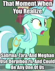 Size: 419x544 | Tagged: caption, derpibooru, derpibooru import, edit, edited screencap, image macro, lyra heartstrings, meghan mccarthy, sabrina alberghetti, safe, screencap, solo, surprised, tara strong, text