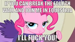 Size: 1280x720 | Tagged: bronybait, caption, challenge accepted, derpibooru import, edit, edited screencap, fourth wall, image macro, implied sex, meme, pinkie pie, screencap, solo, suggestive, vulgar