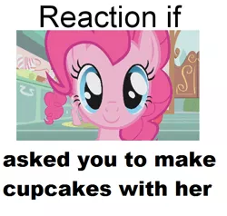 Size: 526x501 | Tagged: cupcake, exploitable meme, meme, meta, pinkie pie, reaction if, safe, solo