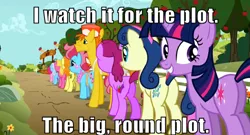 Size: 500x269 | Tagged: safe, derpibooru import, edit, edited screencap, screencap, berry punch, berryshine, bon bon, carrot cake, carrot top, cherry berry, cup cake, golden harvest, linky, pinkie pie, shoeshine, sweetie drops, twilight sparkle, pony, the super speedy cider squeezy 6000, back of head, caption, female, i watch it for the plot, image macro, mare, meme, plot