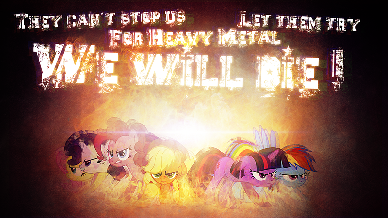 Size: 1920x1080 | Tagged: applejack, artist:cloudshadezer0, artist:tzolkine, derpibooru import, die for metal, fluttershy, lyrics, mane six, manowar, pinkie pie, rainbow dash, rarity, safe, song reference, twilight sparkle, vector, wallpaper