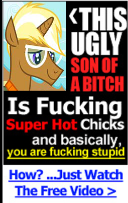 Size: 255x403 | Tagged: advertisement, derpibooru import, exploitable meme, insult, meme, parody, porn ads, questionable, rude, this ugly son of a bitch, trenderhoof, vulgar, waifu thief