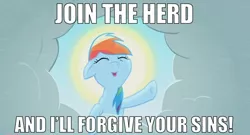 Size: 500x269 | Tagged: safe, derpibooru import, rainbow dash, pegasus, pony, cloud, cute, eyes closed, female, floppy ears, god, image macro, join the herd, mare, meme, open mouth, rainbow dash is god, smiling, solo, sun, underhoof