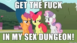 Size: 610x343 | Tagged: semi-grimdark, suggestive, derpibooru import, edit, edited screencap, screencap, apple bloom, scootaloo, sweetie belle, earth pony, pegasus, pony, unicorn, the return of harmony, angry, caption, cutie mark crusaders, female, filly, foalcon, implied bdsm, implied rape, sex dungeon, vulgar