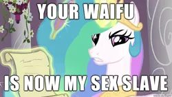 Size: 610x343 | Tagged: caption, derpibooru import, edit, edited screencap, evilestia, exploitable meme, image macro, implied sex, meme, princess celestia, screencap, sex slave, suggestive, the crystal empire, tyrant celestia, waifu, waifu thief