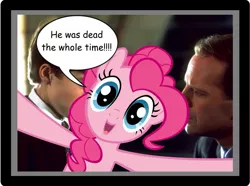Size: 1672x1243 | Tagged: bruce willis, derpibooru import, fourth wall, meta, m. night shyamalan, pinkie pie, safe, spoiler, spoiler pinkie, spoilers for another series, the sixth sense
